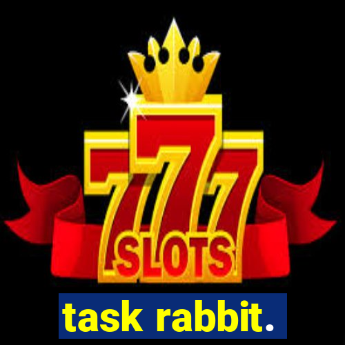 task rabbit.